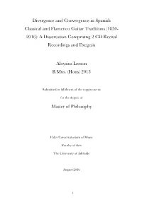 Divergence and Convergence in Spanish Classical and Flamenco Guitar Traditions (1850- 2016): a Dissertation Comprising 2 CD Recital Recordings and Exegesis
