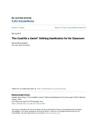 This Could Be a Game!": Defining Gamification for the Classroom