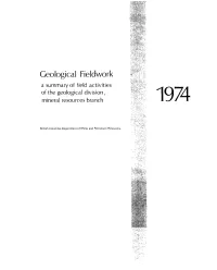 Geological Fieldwork a Summary of Field Activities of the Geological Division, Mineral Resources Branch 1974