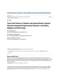 Travel Time Patterns of Students with Special Needs to Special Education Integrated Program-Based Schools in Johor Bahru, Malaysia: an Initial Finding