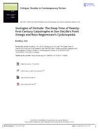 Geologies of Finitude: the Deep Time of Twenty- First-Century Catastrophe in Don Delillo’S Point Omega and Reza Negarestani’S Cyclonopedia