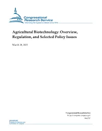 Agricultural Biotechnology: Overview, Regulation, and Selected Policy Issues