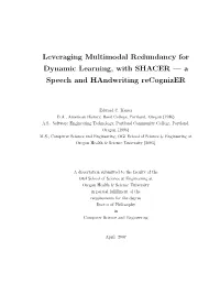Leveraging Multimodal Redundancy for Dynamic Learning, with SHACER — a Speech and Handwriting Recognizer