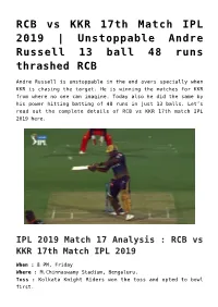RCB Vs KKR 17Th Match IPL 2019 | Unstoppable Andre Russell 13 Ball 48 Runs Thrashed RCB