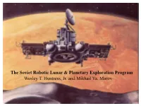 The Soviet Robotic Lunar & Planetary Exploration Program Wesley T
