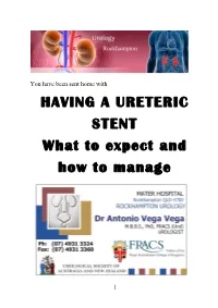 HAVING a URETERIC STENT What to Expect and How to Manage