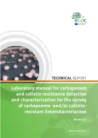 Laboratory Manual for Carbapenem and Colistin Resistance Detection and Characterisation for the Survey of Carbapenem- And/Or Colistin- Resistant Enterobacteriaceae
