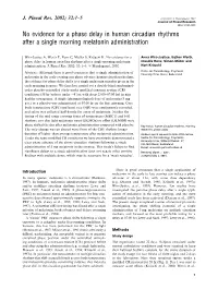 No Evidence for a Phase Delay in Human Circadian Rhythms After a Single Morning Melatonin Administration