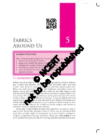 Fabrics Around Us 5.3 Classification of Textile Fibres