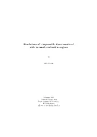 Simulations of Compressible Flows Associated with Internal Combustion