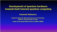 Development of Quantum Hardware Towards Fault-Tolerant Quantum Computing