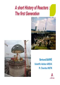 A Short History of Reactors : the First Generation