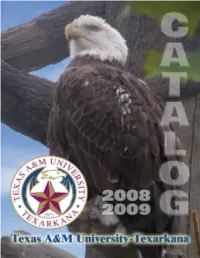 For UPDATES to the 2008 - 2009 Catalog (Printed Copy) Please Reference Page(S) Following Index TEXAS A&M UNIVERSITY-TEXARKANA