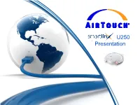 Smartlinx U250 Presentation What Is ?