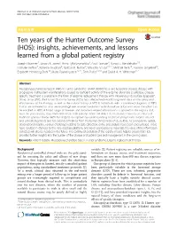 Ten Years of the Hunter Outcome Survey (HOS): Insights, Achievements, and Lessons Learned from a Global Patient Registry Joseph Muenzer1, Simon A