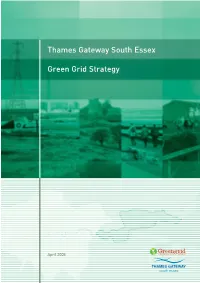Thames Gateway South Essex Green Grid Strategy Is Section 1: Provides an Introduction and the Background Also Available on CD-Rom From: to the Strategy