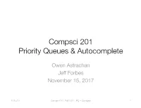 Compsci 201 Priority Queues & Autocomplete