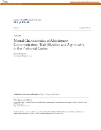 Neural Characteristics of Affectionate Communicators: Trait Affection and Asymmetry in the Prefrontal Cortex Robert Joel Lewis University of Missouri-St
