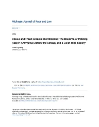 Choice and Fraud in Racial Identification: the Dilemma of Olicingp Race in Affirmative Action, the Census, and a Color-Blind Society