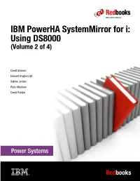 IBM Powerha Systemmirror for I: Using DS8000 (Volume 2 of 4)