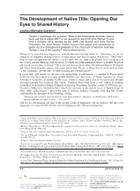 The Development of Native Title: Opening Our Eyes to Shared History Justice Michelle Gordon*