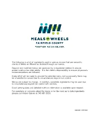 The Following Is a List of Ingredients Used in Various Recipes That Are Served to Clients of Meals on Wheels As Dictated Through Our Menus
