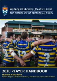 2020 PLAYER HANDBOOK Students of the Game Honour the Past, Maximise the Present, Grow the Future, Leave As the Best Ever CONTENTS
