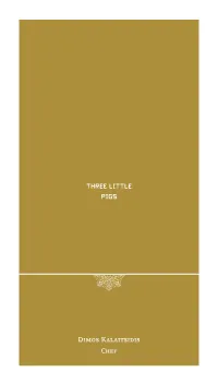 Dimos Kalaitsidis Chef THREE LITTLE PIGS