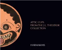 Harmakhis Attic Cups from the J.L. Theodor Collection