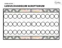 Ludus Duodecim Scriptorum Game Board Ludus Duodecim Scriptorum