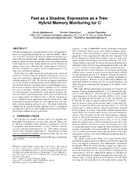 Fast As a Shadow, Expressive As a Tree: Hybrid Memory Monitoring for C∗