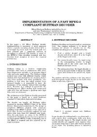 Implementation of a Fast Mpeg-2 Compliant Huffman Decoder