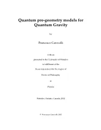 Quantum Pre-Geometry Models for Quantum Gravity