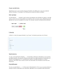 Case Sensitivity Dot Syntax Literals Semicolons Parentheses