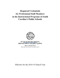 Required Credentials for Professional Staff Members in the Instructional Programs of South Carolina’S Public Schools