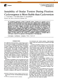 Instability of Ocular Torsion During Fixation: Cyclovergence Is More Stable Than Cycloversion L