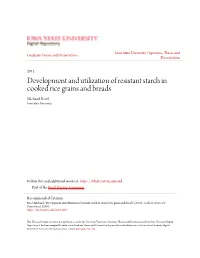 Development and Utilization of Resistant Starch in Cooked Rice Grains and Breads Michaael Reed Iowa State University