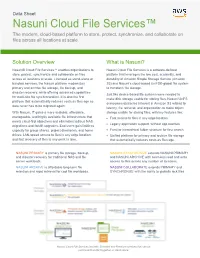 Nasuni Cloud File Services™ the Modern, Cloud-Based Platform to Store, Protect, Synchronize, and Collaborate on Files Across All Locations at Scale