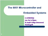 The 8051 Microcontroller and Embedded Systems