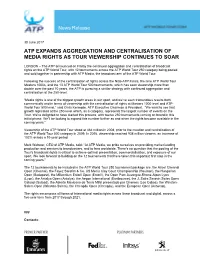 Atp Expands Aggregation and Centralisation of Media Rights As Tour Viewership Continues to Soar