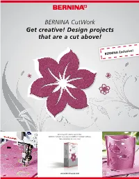 BERNINA Cutwork Get Creative! Design Projects That Are a Cut Above!