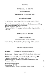 Ix PROGRAM MONDAY, May 15—7:00 PM Opening Remarks Martin Caffrey, Trinity College Dublin KEYNOTE SPEAKER Introduction By: Mart