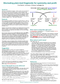 Xincluding Plain-Text Fragments for Symmetry and Profit Piotr Bański, University of Warsaw, Bansp@O2.Pl