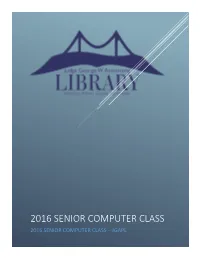 2016 SENIOR COMPUTER CLASS 2016 SENIOR COMPUTER CLASS – JGAPL Table of Contents INTERNET TERMINOLOGY 2