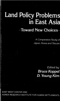 Land Policy Problems in East Asia (PART 1): Toward New Choices : A