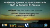 Optimizing Systems for Byte-Addressable NVM by Reducing Bit Flipping