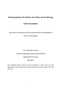 Defining Orphism: the Beliefs, the Teletae and the Writings