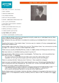 The Imitation Game,” Cairncross Was Not a Member of Turing’S Cryptography Team, and He Never Worked in Hut 8