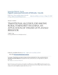 TRADITIONAL ALCOHOL USE AMONG RURAL YI MINORITY in CHINA: an APPLICATION of THEORY of PLANNED BEHAVIOR Yonghua Feng University of Nebraska-Lincoln, Zhxfyh@Hotmail.Com