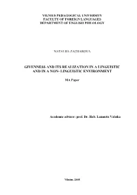 Givenness and Its Realization in a Linguistic and in a Non- Linguistic Environment